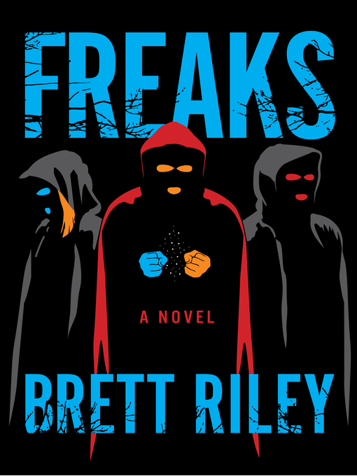 Title details for Freaks by Brett Riley - Available